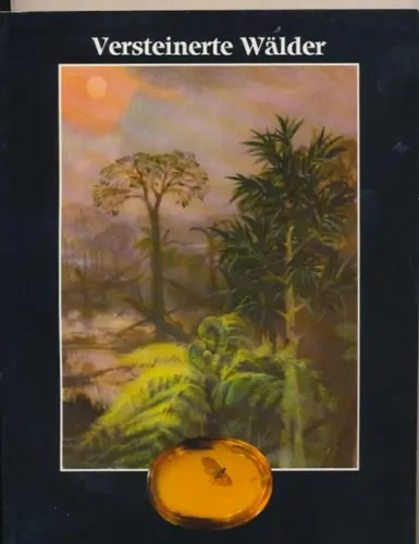 Versteinerte Wälder. -  Spezialausgabe zu den Mineralientagen in München 1986 (=23. Internationale Fachmesse). 