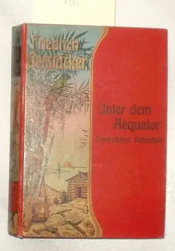 Gerstäcker, Friedrich: Unter dem Äquator. - Ein javanisches Sittenbild. 
