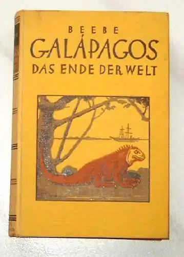 Beebe, William: Galapagos. Das Ende der Welt. 