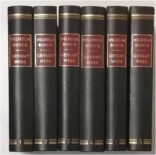 Busch, Wilhelm: Das Gesamtwerk des Zeichners und Dichters in sechs Bänden. KOMPLETT ! (Sämtliche Werke). 