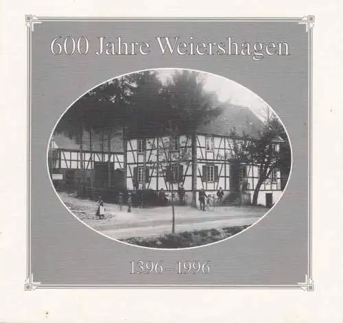 600 Jahre Weiershagen 1396 - 1996. 