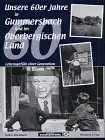 Eisenhauer, Sabine: Unsere 60er Jahre in Gummersbach und im Oberbergischen Land. 