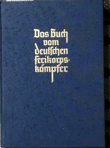 Salomon, Ernst von: Das Buch vom deutschen Freikorpskämpfer. 