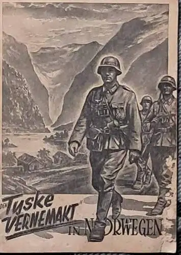 Den Tyske Vernemakt in Norwegen. - Blätter der Erinnerung. 