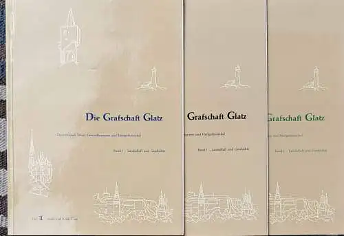 Die Grafschaft Glatz. Deutschlands Erker, Gesundbrunnen und Herrgottswinkel. - Band I: Landschaft und Geschichte. 