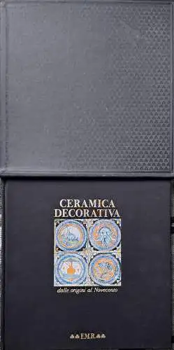Grube, Ernst J. und Sergio Coradeschi: Ceramica Decorativa dalle origini al Novecento. 