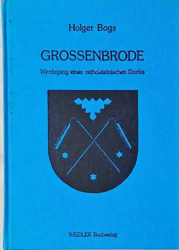 Bogs, Holger: Grossenbrode : Werdegang eines ostholsteinischen Dorfes. [Hrsg. von der Gemeinde Grossenbrode]. 