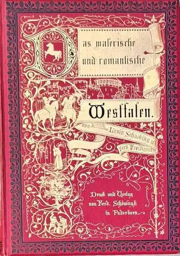 Schücking, Levin und Ferdinand Freiligrath: Das malerische und romantische Westfalen. 