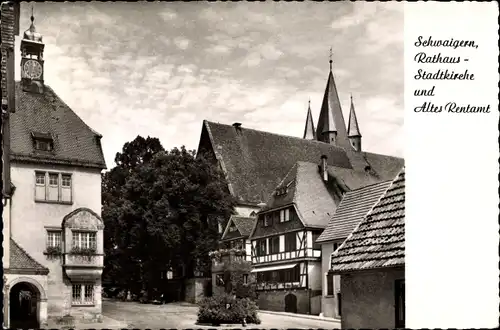 Ak Schwaigern im Kreis Heilbronn, Rathaus Stadtkirche und altes Rentamt