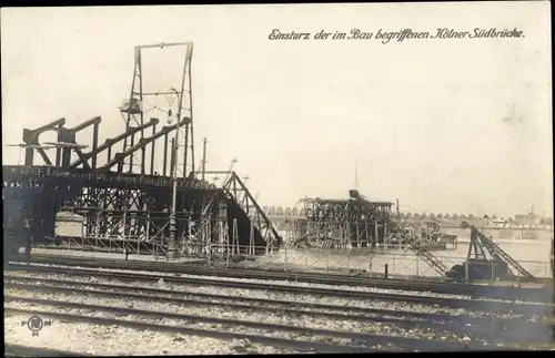 Foto Ak Köln am Rhein, Einsturz der im Bau befindlichen Südbrücke, Bahnstrecken