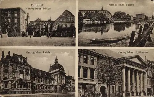 Ak Dessau in Sachsen Anhalt, Herzogliches Schloss, Herzogliches Hoftheater, Herzogliches Palais
