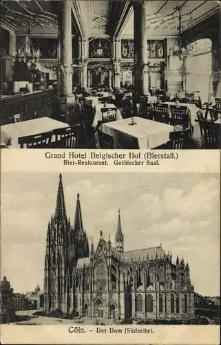 Ak Köln am Rhein, Grand Hotel Belgischer Hof, Gothischer Saal, Bier Restaurant, Dom, Südseite