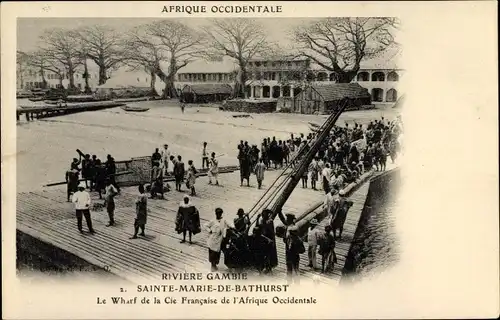 Ak Sainte Marie de Bathurst Gambia, Rivière Gambie, Le Wharf de la Cie Francaise de l'Afrique Occ.