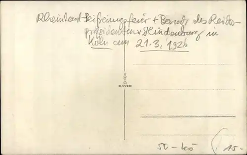 Foto Ak Köln am Rhein, Zum Besuch Hindenburgs in Köln, Rheinland Befreiungsfeier 1926, Max Wallraf