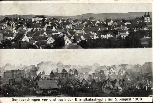 Ak Donaueschingen im Schwarzwald Baar Kreis, vor und nach der Brandkatastrophe vom 05. August 1908