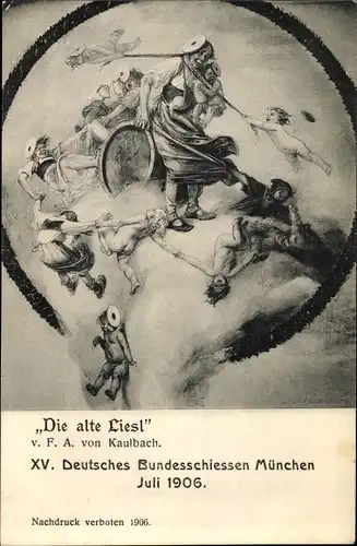 Künstler Ak Kaulbach, F. A., München Bayern, Die Alte Liesel, XV. Deutsches Bundesschiessen 1906