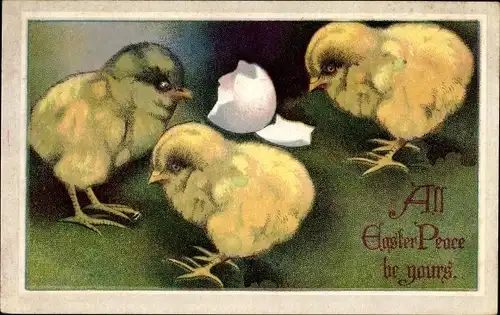 Präge Litho Glückwunsch Ostern, All Easter Peace be yours, drei Küken und Eierschale