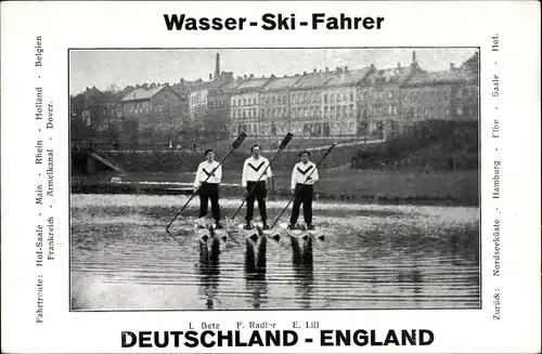 Ak Wasserski Fahrer, Deutschland-England, L. Betz, F. Radler, E. Lill