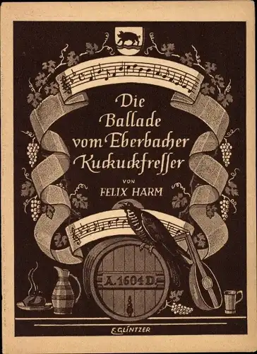 Klapp Lied Ak Eberbach im Rhein Neckar Kreis, Die Ballade vom Eberbacher Kuckuckfresser, Felix Harm