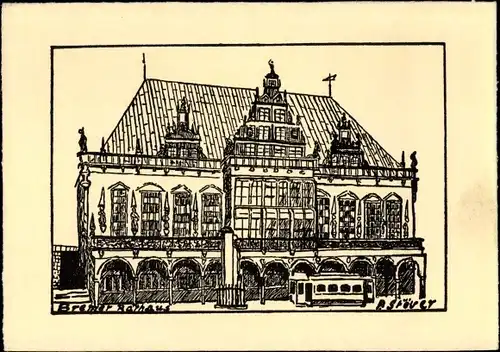 Künstler Ak Stöver, P., Hansestadt Bremen, Bremer Rathaus