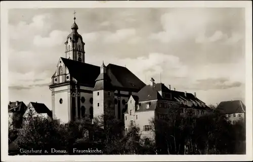 Ak Günzburg in Schwaben, Blick zur Frauenkirche