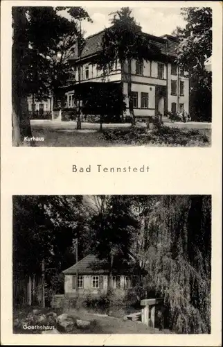 Ak Bad Tennstedt im Unstrut Hainich Kreis Thüringen, Kurhaus, Goethehaus