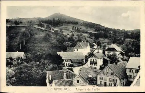 Ak La Poutroye Lapoutroie Elsass Haut Rhin, Chemin du Faude, Teilansicht der Ortschaft