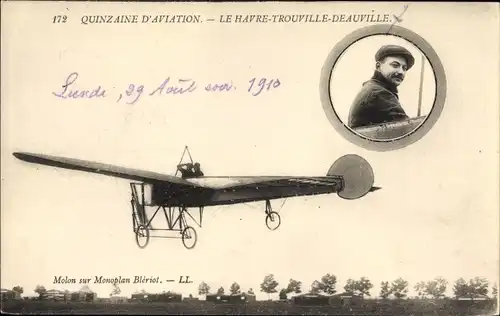 Ak Quinzaine d'Aviation, Le Havre Trouville Deauville, Molon sur Monoplan Blériot, Flugzeug, Pilot