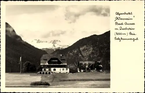 Ak Bad Aussee Steiermark, Alpenhotel Wasnerin mit Dachstein, Salzkammergut