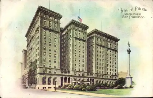 Ak San Francisco Kalifornien USA, Hotel St. Francis, Union Square, monument