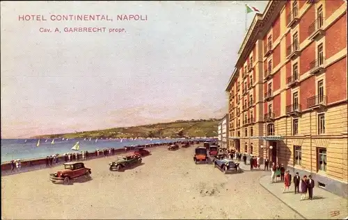 Künstler Ak Napoli Neapel Campania, Hotel Continental, Prop. Cav. A. Garbrecht