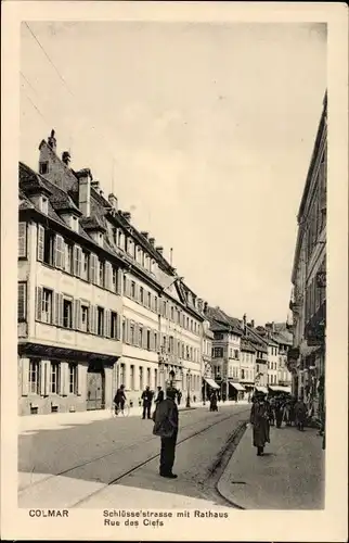 Ak Colmar Kolmar Elsass Haut Rhin, Schlüsselstraße mit Rathaus, Rue des Clefs, Straßenansicht