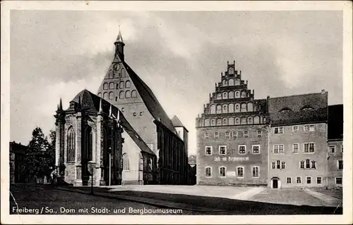 Ak Freiberg im Kreis Mittelsachsen, Dom mit Stadtmuseum und Bergbaumuseum