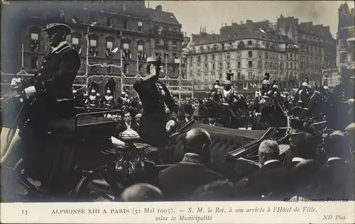 Ak Paris Frankreich, König Alfons XIII von Spanien in Paris, 31 Mai 1905