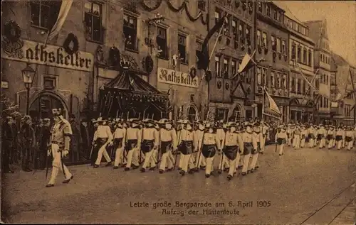 Ak Freiberg im Kreis Mittelsachsen, Letzte große Bergparade am 06. April 1905, Hüttenleute