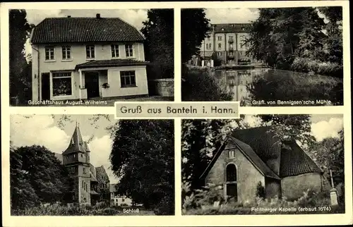 Ak Banteln Niedersachsen, Geschäftshaus August Wilhelms, v. Bennigsen'sche Mühle, Kapelle, Schloss