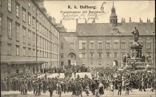 Ak Wien 1. Innere Stadt Österreich, K. k. Hofburg, Franzensplatz mit Burgmusik, Denkmal, BKWI 39