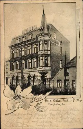 Ak Neumünster in Schleswig Holstein, Hotel Union, Bes. F. Fiege