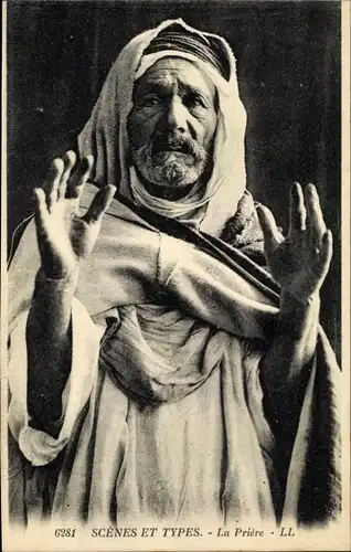 Ak Scenes et Types, La Prière, Araber beim Gebet mit erhobenen Händen, Maghreb
