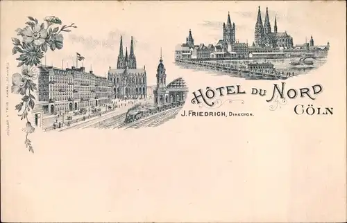 Litho Köln am Rhein, Hôtel du Nord, Dir. J. Friedrich, Kölner Dom