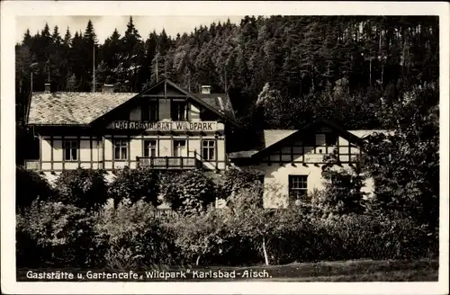 Ak Karlovy Vary Karlsbad Stadt Aisch, Gaststätte und Gartencafe Wildpark am Waldrand