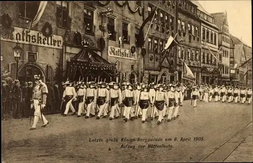 Ak Freiberg im Kreis Mittelsachsen, Letzte große Königs Bergparade 6.4.1905, Aufzug der Hüttenleute
