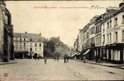 Ak Neufchatel en Bray Seine Maritime, Place et Grand Rue Notre Dame