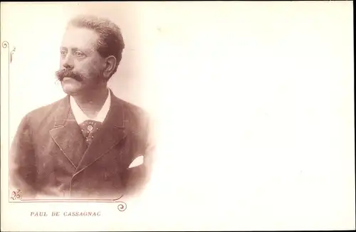 Ak Französischer Politiker Paul de Cassagnac, Portrait
