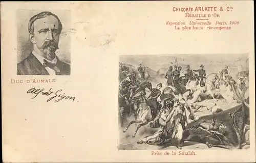 Ak Französischer General Henri d’Orléans, duc d’Aumale, Prise de la Smalah 1843, Chicorée Arlatte