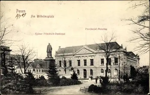 Ak Poznań Posen, Am Wilhelmsplatz, Kaiser Friedrich Denkmal, Provinzialmuseum