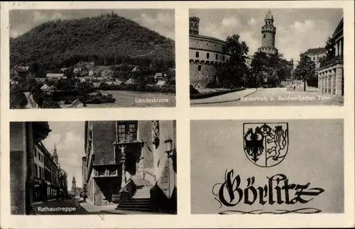 Wappen Ak Görlitz in der Lausitz, Landeskrone, Kaisertrutz und Reichenbacher Turm, Rathaustreppe