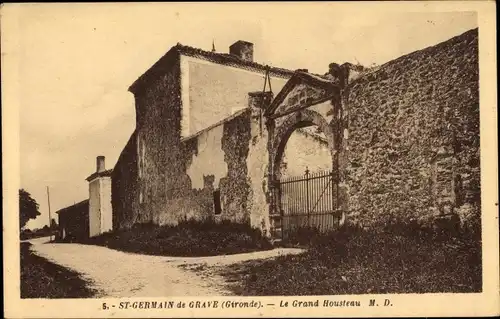 Ak Saint Germain de Grave Gironde, Le Grand Housteau, Eingangstor