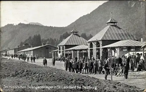 Ak St. Leonhard Salzburg, Russisches Kriegsgefangenenlager