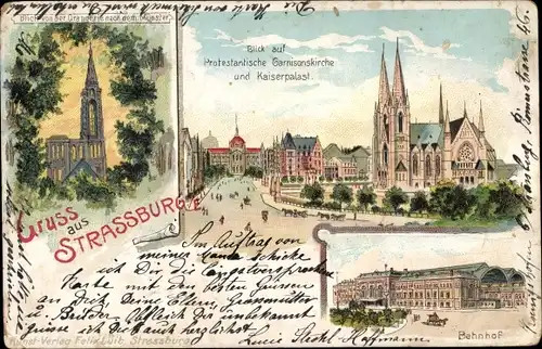 Litho Strasbourg Straßburg Elsass Bas Rhin, Prot. Garnisonskirche, Kaiserpalast, Bahnhof, Münster